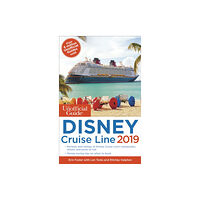 Unofficial Guides The Unofficial Guide to the Disney Cruise Line 2019 (häftad, eng)