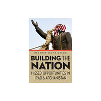 Potomac Books Inc Building the Nation (inbunden, eng)