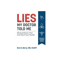 Victory Belt Publishing Lies My Doctor Told Me (häftad, eng)