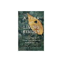 She Writes Press A Year of Living Kindly (häftad, eng)