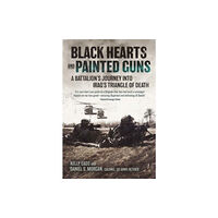 Casemate Publishers Black Hearts and Painted Guns (inbunden, eng)