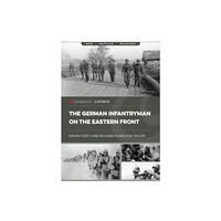 Casemate Publishers The German Infantryman on the Eastern Front (häftad, eng)