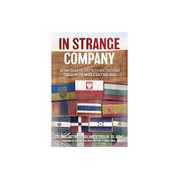 Casemate Publishers In Strange Company (inbunden, eng)