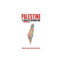 Haymarket Books Palestine: A Socialist Introduction (häftad, eng)