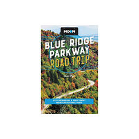 Avalon Travel Publishing Moon Blue Ridge Parkway Road Trip (Fourth Edition) (häftad, eng)