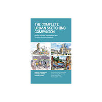 Quarto Publishing Group USA Inc The Complete Urban Sketching Companion (häftad, eng)