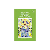 Church Publishing Inc A Women's Lectionary for the Whole Church Year B (häftad, eng)