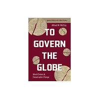 Haymarket Books To Govern the Globe (häftad, eng)