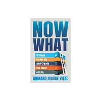 Morgan James Publishing llc Now What (häftad, eng)