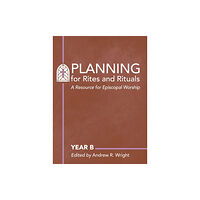 Church Publishing Inc Planning Rites and Rituals (inbunden, eng)