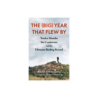 Chelsea Green Publishing Co The (Big) Year that Flew By (häftad, eng)