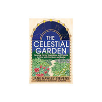 Chelsea Green Publishing Co The Celestial Garden (häftad, eng)