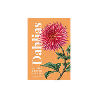 Sasquatch Books Dahlias (inbunden, eng)