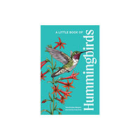 Sasquatch Books A Little Book of Hummingbirds (inbunden, eng)