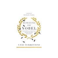 Pegasus Books Betraying the Nobel (inbunden, eng)