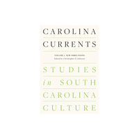 University of South Carolina Press Carolina Currents, Studies in South Carolina Culture (häftad, eng)