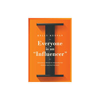 Ideapress Publishing Everyone Is An "Influencer" (inbunden, eng)