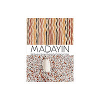 Distributed Art Publishers Madayin: Eight Decades of Aboriginal Australian Bark Painting from Yirrkala (inbunden, eng)