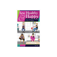 C & T Publishing Sew Healthy & Happy (bok, spiral, eng)