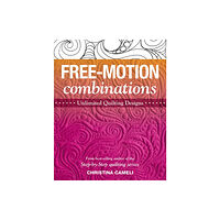 C & T Publishing Free-Motion Combinations (häftad, eng)