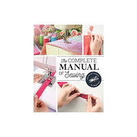 C & T Publishing The Complete Manual of Sewing (häftad, eng)