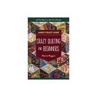 C & T Publishing Crazy Quilting for Beginners Handy Pocket Guide (häftad, eng)