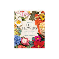 C & T Publishing Make Felt Flowers (häftad, eng)