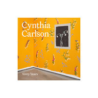 Distributed Art Publishers Cynthia Carlson: Sixty Years (inbunden, eng)