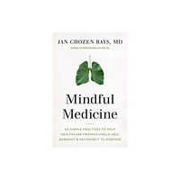 Shambhala Publications Inc Mindful Medicine (häftad, eng)