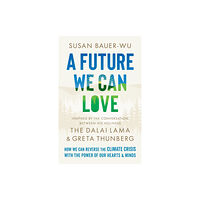 Shambhala Publications Inc A Future We Can Love (inbunden, eng)