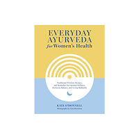 Shambhala Publications Inc Everyday Ayurveda for Women's Health (inbunden, eng)