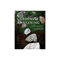 Shambhala Publications Inc Gardens of Awakening (inbunden, eng)