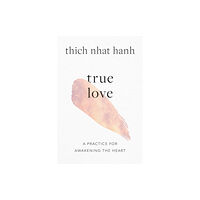 Shambhala Publications Inc True Love (häftad, eng)