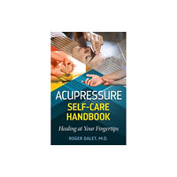 Inner Traditions Bear and Company Acupressure Self-Care Handbook (häftad, eng)