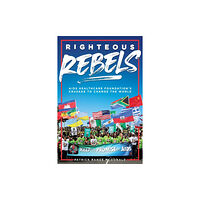 Rare Bird Books Righteous Rebels (inbunden, eng)