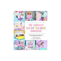 Page Street Publishing Co. The Complete Cricut Machine Handbook (häftad, eng)