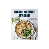 Page Street Publishing Co. French Cooking Academy: 100 Essential Recipes for the Home Cook (häftad, eng)