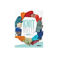 Interweave Press Inc Knit Mitts (häftad, eng)