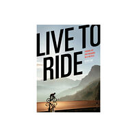 Workman Publishing Live to Ride (inbunden, eng)