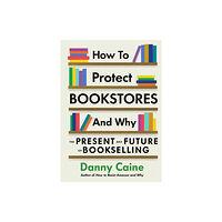 Microcosm Publishing How to Protect Bookstores and Why (häftad, eng)