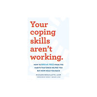 New Harbinger Publications Your Coping Skills Aren't Working (häftad, eng)