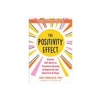 New Harbinger Publications The Positivity Effect (häftad, eng)