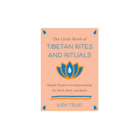 Ulysses Press The Little Book of Tibetan Rites and Rituals (inbunden, eng)