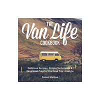 Ulysses Press The Van Life Cookbook (inbunden, eng)