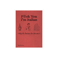 Ulysses Press F*ck You, I'm Italian (häftad, eng)