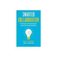 Harvard Business Review Press Smarter Collaboration (inbunden, eng)