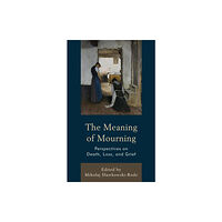 Lexington books The Meaning of Mourning (inbunden, eng)