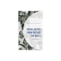 Lexington books Social Justice from Outside the Walls (inbunden, eng)