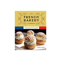 HarperCollins Focus The French Bakery Cookbook (inbunden, eng)