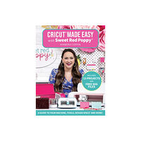 Sixth & Spring Books Cricut® Made Easy with Sweet Red Poppy® (häftad, eng)